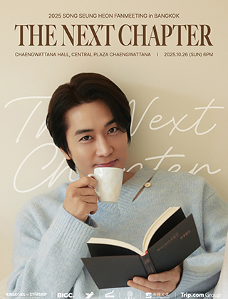 2025 SONG SEUNG HEON FANMEETING [THE NEXT CHAPTER] in BANGKOK